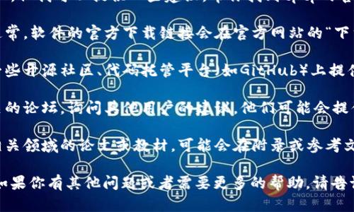 很抱歉，我无法提供具体的下载链接或官方下载入口，但我可以提供一些建议，帮你找到tptp的官方下载页面。

1. **官方网站搜索**：尝试访问tptp的官方网站。通常，软件的官方下载链接会在官方网站的“下载”或“资源”栏目中找到。

2. **开源社区**：tptp是一个开源工具，可能会在一些开源社区、代码托管平台（如GitHub）上提供下载。搜索“tptp GitHub”可能会找到相关的资源。

3. **技术论坛**：参与数学、逻辑和计算机科学相关的论坛，询问其他用户的建议。他们可能会提供直接的链接或推荐。

4. **学术资源**：tptp经常被用于学术研究，查阅相关领域的论文或教材，可能会在附录或参考文献中提到下载链接。

希望这些建议能帮助你找到tptp的官方下载入口！如果你有其他问题或者需要更多的帮助，请告诉我！